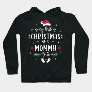 My First Christmas As A Mommy To Be Christmas Pregnancy Announcement Hoodie